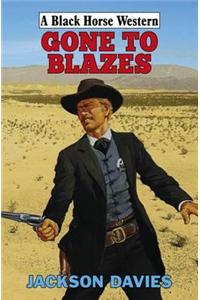 Gone to Blazes