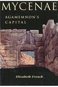 Mycenae: Agamemnon's Capital