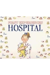 First Experiences... Going to the Hospital