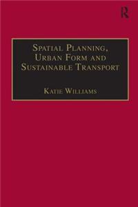 Spatial Planning, Urban Form and Sustainable Transport