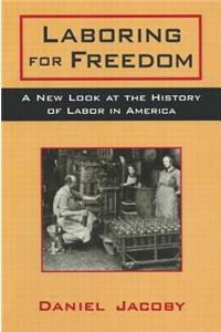 Laboring for Freedom