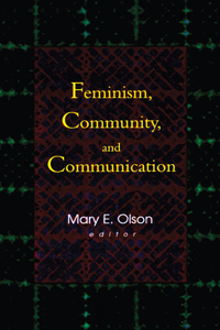 Feminism, Community, and Communication