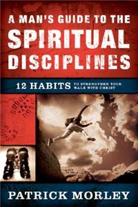 Man's Guide to the Spiritual Disciplines