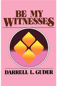 Be My Witnesses