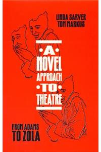 A Novel Approach to Theatre