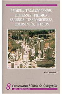 Primera Tesalonicenses, Filipenses, Filemon, Segunda Tesalonicenses, Colosenses, Efesios