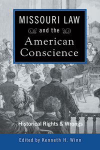 Missouri Law and the American Conscience, 1