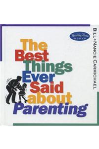 The Best Things Ever Said about Parenting