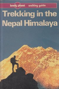 Trekking in the Nepal Himalaya (Lonely Planet Walking Guides)