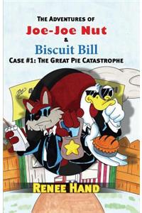 Joe-Joe Nut and Biscuit Bill Case #1: The Great Pie Catastrophe
