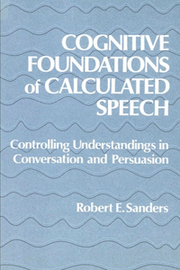 Cognitive Foundations of Calculated Speech