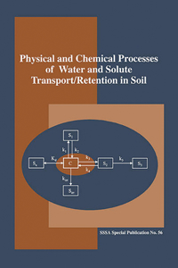 Physical and Chemical Processes of Water and Solute Transport / Retention in Soils