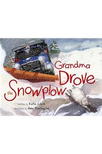 Grandma Drove the Snowplow