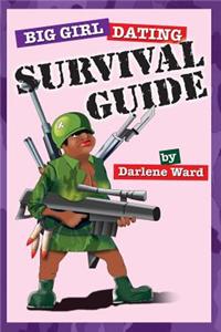 Big Girl Dating Survival Guide