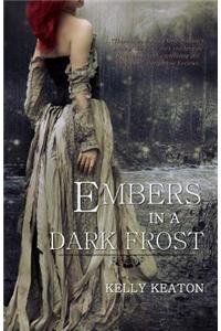 Embers in a Dark Frost