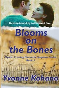 Blooms on the Bones