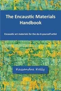 Encaustic Materials Handbook