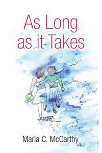 As Long as it Takes