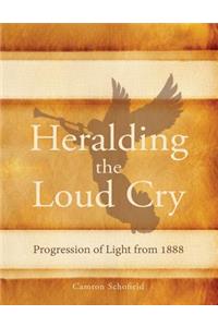 Heralding the Loud Cry