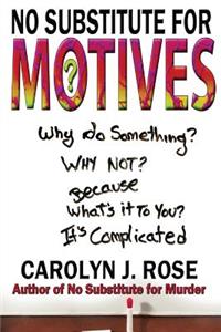 No Substitute for Motives