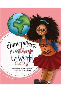 June Peters, You Will Change The World One Day