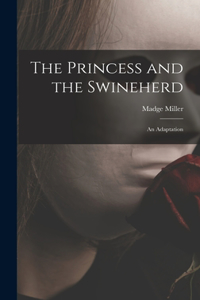 The Princess and the Swineherd