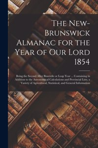 New-Brunswick Almanac for the Year of Our Lord 1854 [microform]