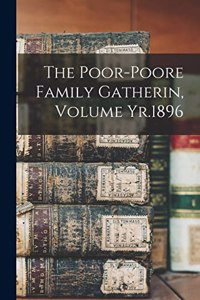 The Poor-Poore Family Gatherin, Volume Yr.1896