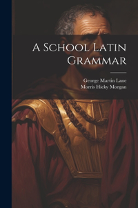 School Latin Grammar