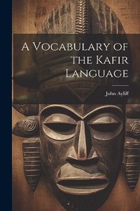 Vocabulary of the Kafir Language