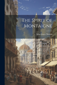 Spirit of Montaigne