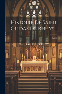 Histoire De Saint Gildas De Rhuys...