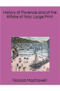 History of Florence and of the Affairs of Italy