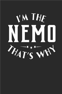 I'm The Nemo That's Why