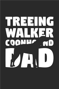 Treeing Walker Coonhound Notebook 'Dog Dad' - Gift for Dog Lovers - Treeing Walker Coonhound Journal