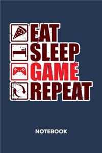 Eat Sleep Game Repeat NOTEBOOK