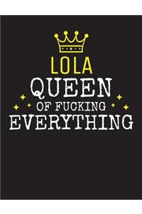 LOLA - Queen Of Fucking Everything