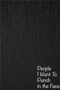 People I Want To Punch in the Face