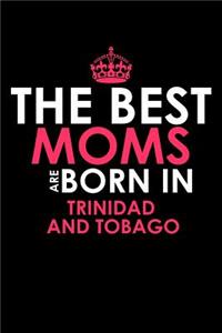 The best moms are born in Trinidad and Tobago