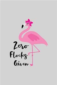 Zero flocks given: Cute Flamingo Notebook Trendy Pink Tropical Flamingo Composition Notebook for Creative Lettering or Note taking Flamingo notebook, with Line pages