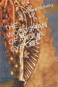 Woodsman of Anglia