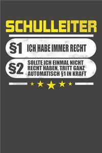 Schulleiter §1 Ich Habe Immer Recht §2 Sollte Ich Einmal Nicht Recht Haben, Tritt Ganz Automatisch §1 In Kraft