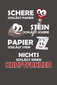 Schere Schlägt Papier - Stein schlägt Schere - Papier schlägt Stein - Nichts schlägt einen Kraftfahrer