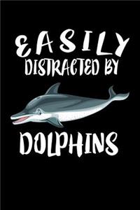Easily Distracted By Dolphins