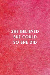 She Believed She Could So She Did