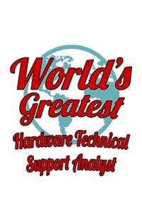 World's Greatest Hardware Technical Support Analyst