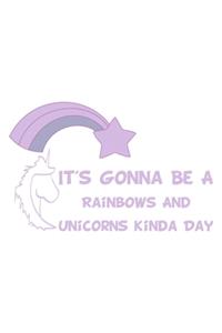 It's Gonna Be A Rainbows And Unicorns Kinda Day Purple