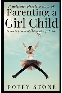 Practically effective ways of parenting a girl child