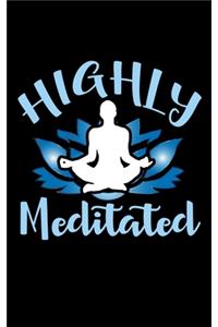 Highly Meditated