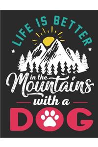 Life Is Better in the Mountains with a Dog